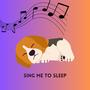 Sing Me To Sleep