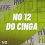 No 12 do Cinga (Explicit)