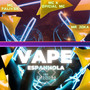 Vape Espanhola (Explicit)