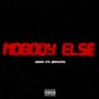 Nobody Else