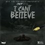 I Can't Believe (Explicit)