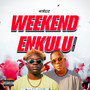 Weekend Enkulu (Explicit)