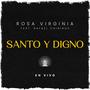 Santo Y Digno (feat. Rafael Chirinos) [En vivo]