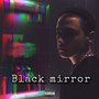 Black Mirror (Explicit)