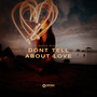 Dont Tell About Love