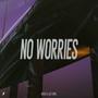 No Worries (Explicit)