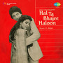 Hal Ta Bhajee Haloon