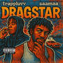 Dragstar (feat. Trappluvv) [Explicit]