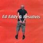 Ed Eddy & Residivis