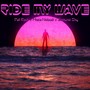 Ride My Wave (feat. Mista Nobodi & Samurai Shy)