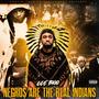 NEGRO'S ARE THE REAL INDIAN'S (Explicit)