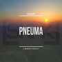 Pneuma: A Worship Project
