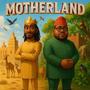 MOTHERLAND!