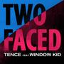 Two Faced (feat. Window Kid & The Dead Rose Music Company) [Explicit]