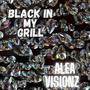 Black in my Grill (Explicit)