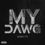 My Dawg (Explicit)