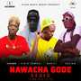 Nawacha Gode (Zima Hiyo Kitu) Remix