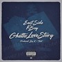 Ghetto Love Story (Explicit)