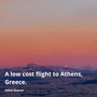 Low Cost Flight to Athens, Greece