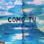 Como Tu (feat. LUIS REY)