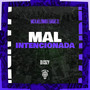 Mal Intencionada (Explicit)