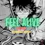 Feel Alive (feat. KeeTheWeeb & Gr3ys0n) [Explicit]