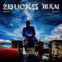 2 Bucks Man (feat. Lee Yham)