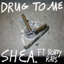 Drug to Me (Explicit)