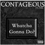 Whatcha Gonna Do (Explicit)