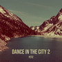 Dance in the City 2