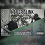 Never Blink (Explicit)