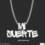 Mi Suerte (Explicit)