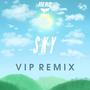 Sky (VIP) (VIP Remix)