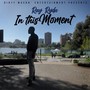 In this Moment (Explicit)