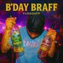 B'Day Braff (Explicit)