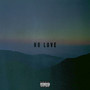 No Love (Explicit)