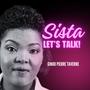 SISTA LET'S TALK