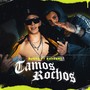 Tamos rochos (Explicit)