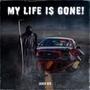 My Life Is Gone! (Explicit)