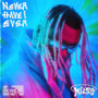 Never Have I Ever (Explicit)