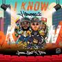 I Know (Explicit)