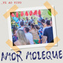 Amor Moleque