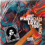 Just Wanna Love You