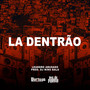 La Dentrão (Explicit)