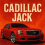 Cadillac Jack! (Explicit)