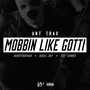 Mobbin Like Gotti (Explicit)
