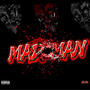 MAD MAN (Explicit)