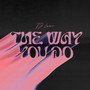 The Way You Do