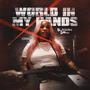 World in my Hands (Explicit)