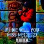 If I Die Will You Miss Me (2022) [Explicit]